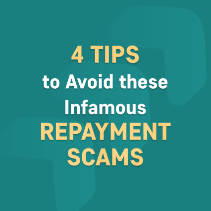 4 Tips to Avoid These Infamous Repayment Scams